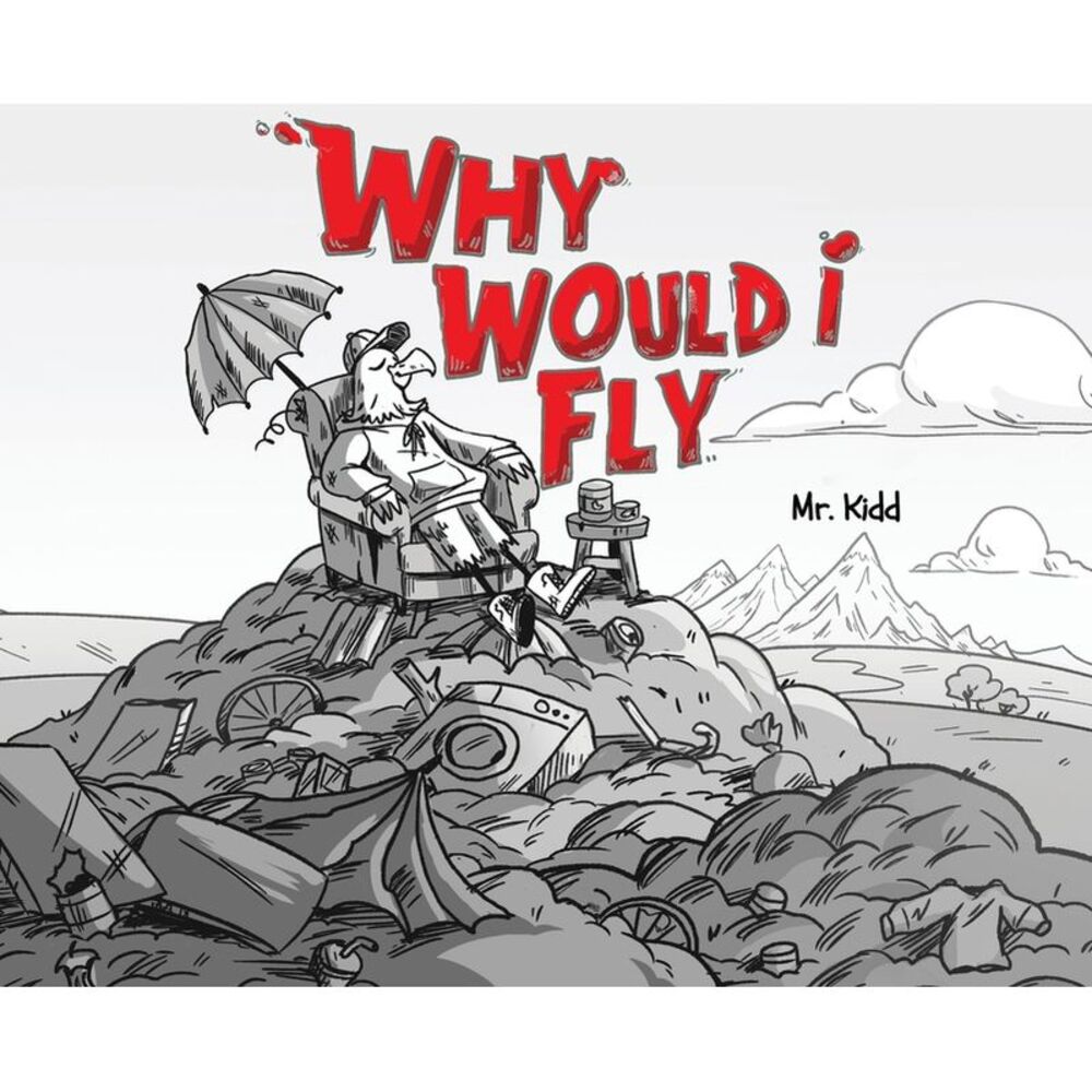 Why Would I Fly? -- Kidd